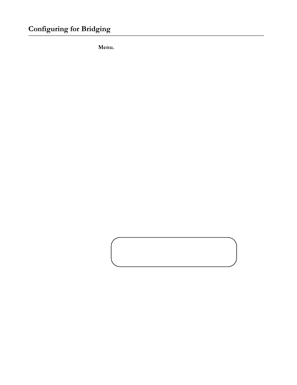 Configuring for bridging, Menu, Figure43 bridging submenu | Configuring for bridging -28, Rqiljxulqj#iru#%ulgjlqj | Allied Telesis AT-S20 User Manual | Page 58 / 124