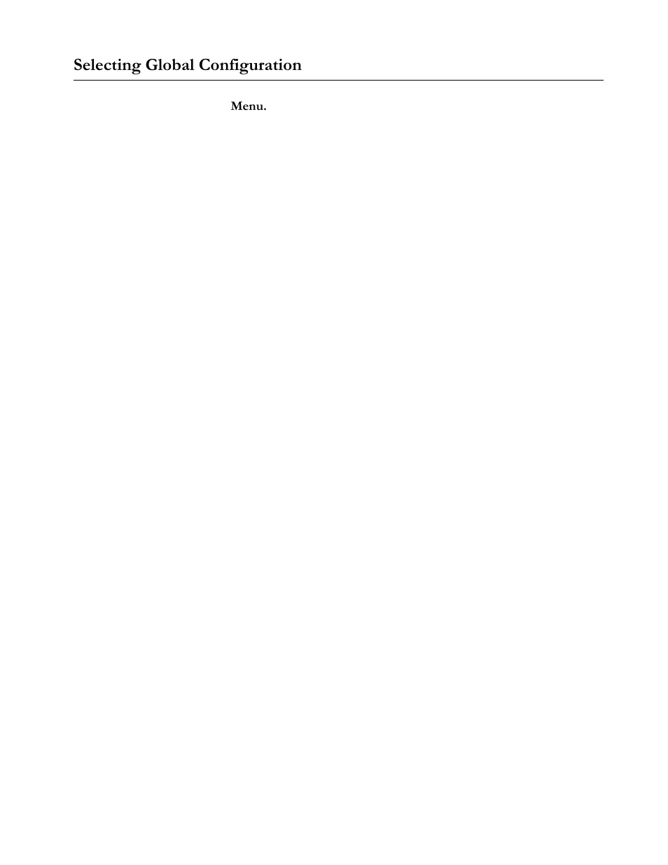 Selecting global configuration, Menu, Select the global config option | Confirm your action, 6hohfwlqj#*oredo#&rqiljxudwlrq | Allied Telesis AT-S20 User Manual | Page 63 / 124