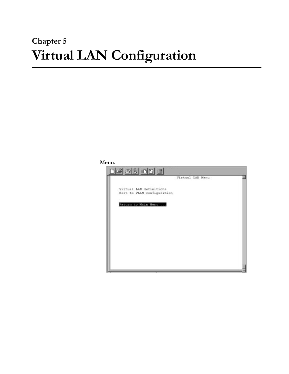 Chapter5, Virtual lan configuration, Menu | Figure51 virtual lans menu, Chapter 5, Chapter 5, virtual lan configuration, 9luwxdo#/$1#&rqiljxudwlrq, Kdswhu 8 | Allied Telesis AT-S20 User Manual | Page 65 / 124