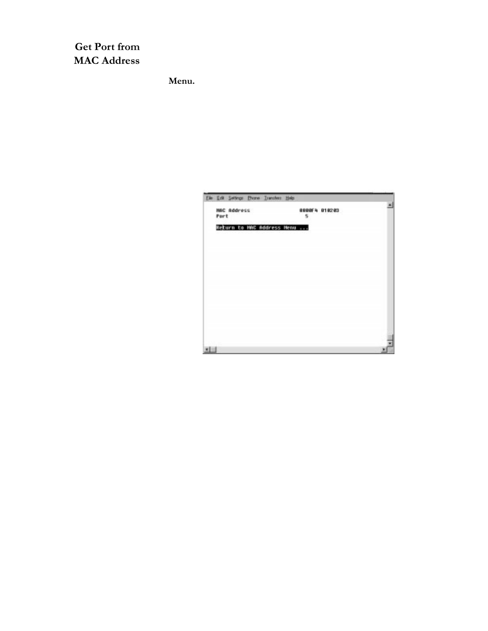 Get port from mac address, Menu, Select get port from mac address | Figure65 get port from mac address (port 5), Get port from mac address -5 | Allied Telesis AT-S20 User Manual | Page 79 / 124