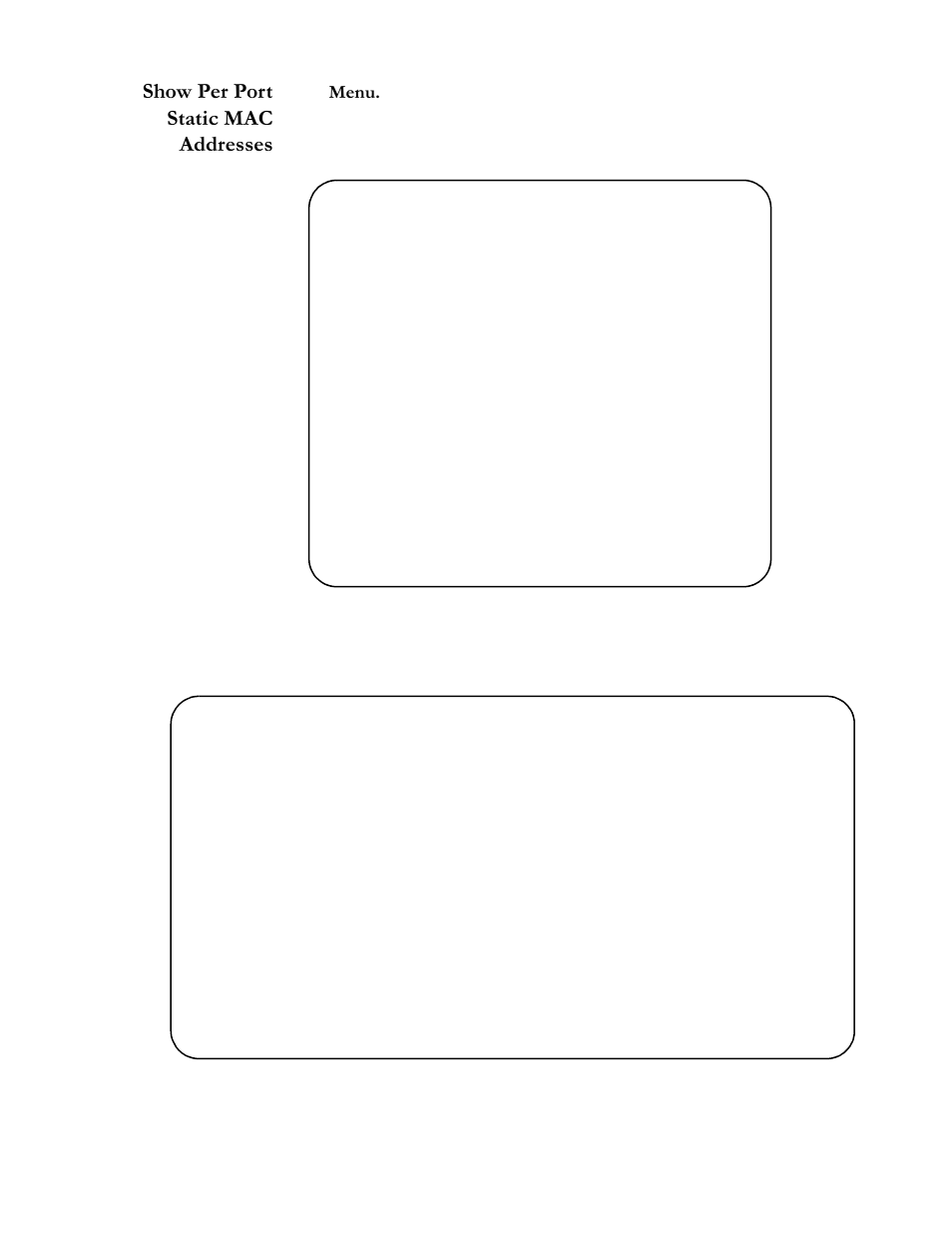 Show per port static mac addresses, Menu, Port selection menu accounting | Figure67 per static mac addresses, Add mac address menu accounting, Port 2, Figure68 per port static mac address (port 2), Show per port static mac addresses -7 | Allied Telesis AT-S20 User Manual | Page 81 / 124
