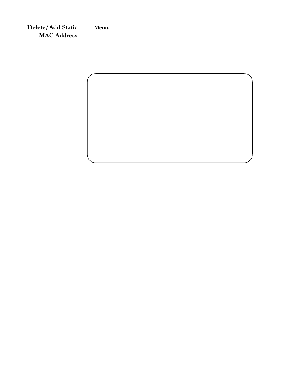 Delete/add static mac address, Menu, Static address configuration menu accounting | Figure69 add static mac address (port 19), Delete/add static mac address -8, Hohwh2$gg#6wdwlf 0$&#$gguhvv | Allied Telesis AT-S20 User Manual | Page 82 / 124