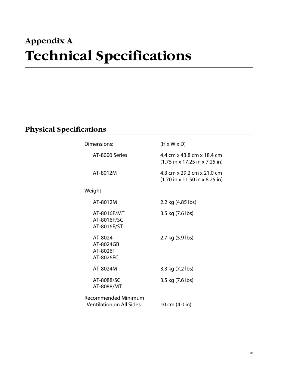Appendix a, Technical specifications, Physical specifications | Technical, Specifications | Allied Telesis AT-8088/xx (MT and SC) User Manual | Page 78 / 115