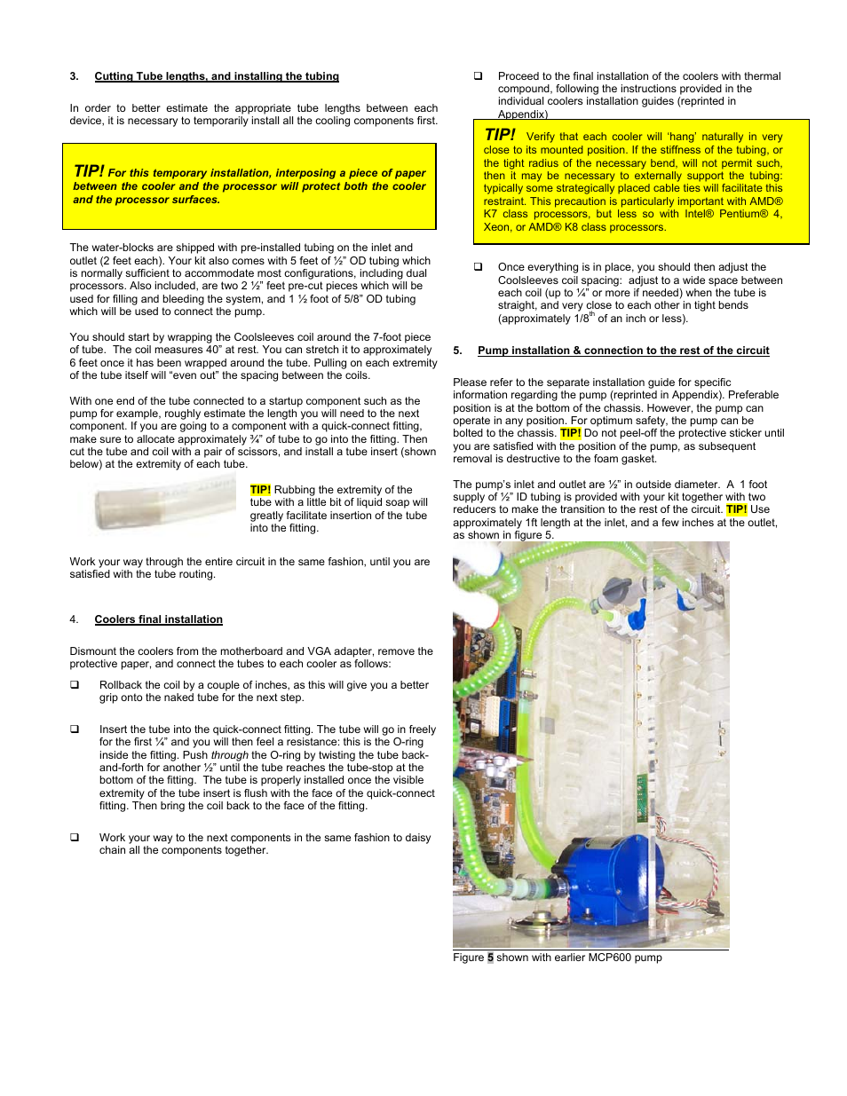 Utting, Ube lengths, And installing the tubing | Oolers final installation, Ump installation, Connection to the rest of the circuit | Swiftech H20 120 User Manual | Page 8 / 39