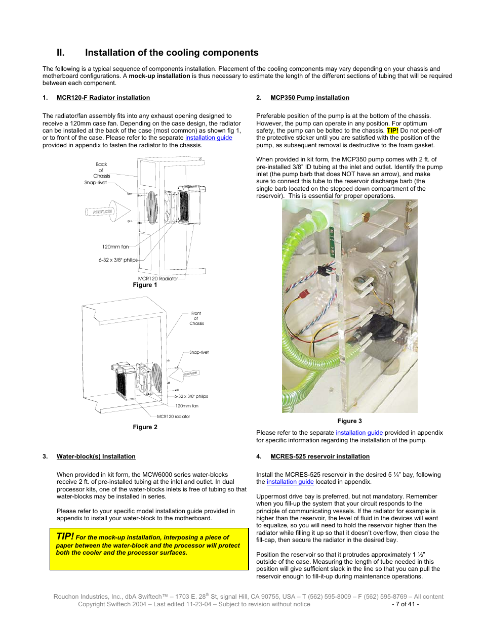 Installation of the cooling components, Mcr120-f, Adiator installation | Mcp350, Ump installation, Ater, Block, Nstallation, Mcres-525, Reservoir installation | Swiftech H20 120 R3 User Manual | Page 7 / 41