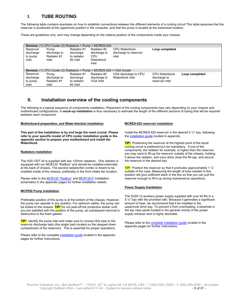 Tube routing, Installation overview of the cooling components, Adiators installation | Mcp650 p, Ump installation, Otherboard preparation, Ater, Block, Nstallation, Mcres-525 | Swiftech H20 120 T User Manual | Page 5 / 37