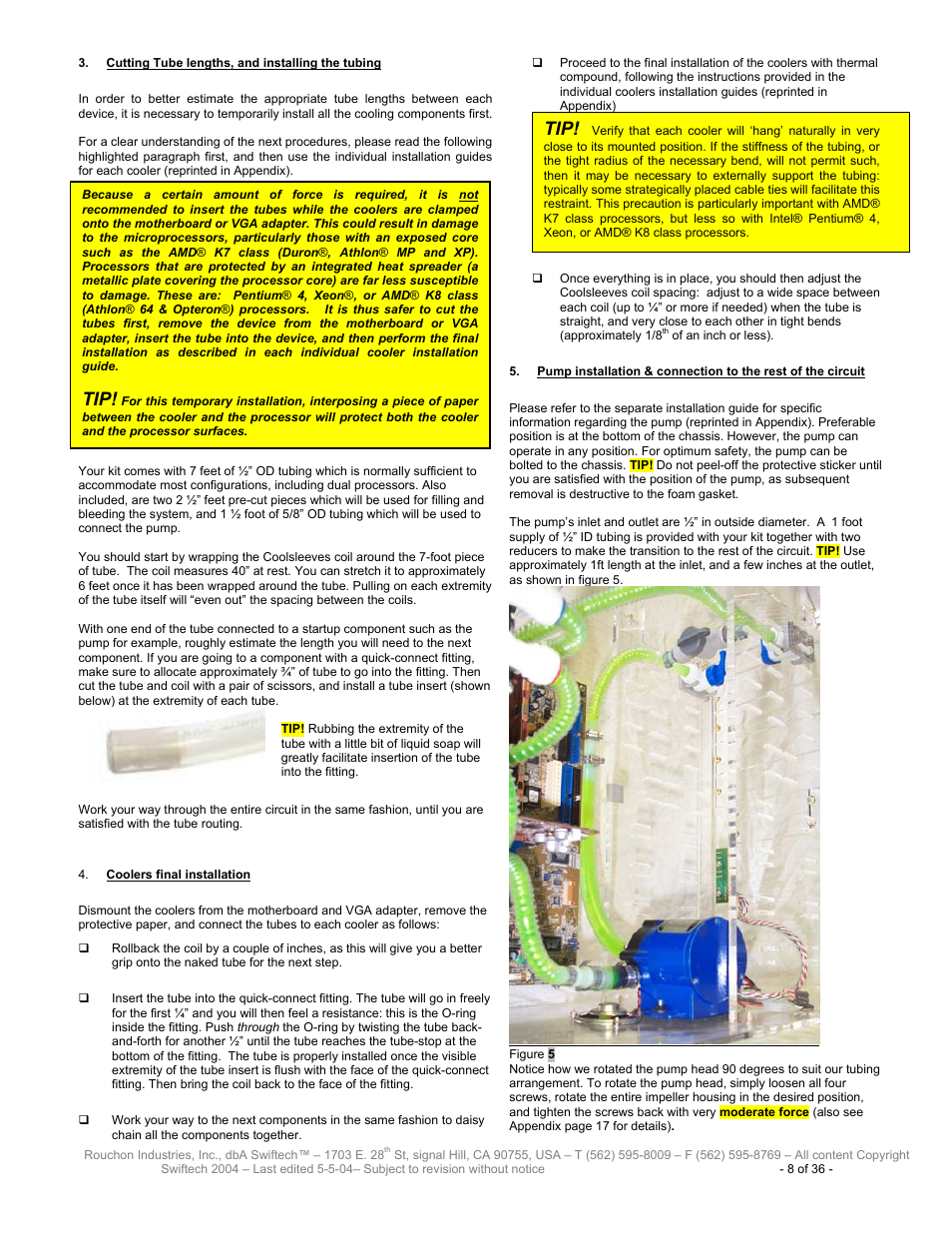 Cutting tube lengths, and installing tubing, Coolers final installation, Utting | Ube lengths, And installing the tubing, Oolers final installation, Ump installation, Connection to the rest of the circuit | Swiftech H20 8600 User Manual | Page 8 / 36