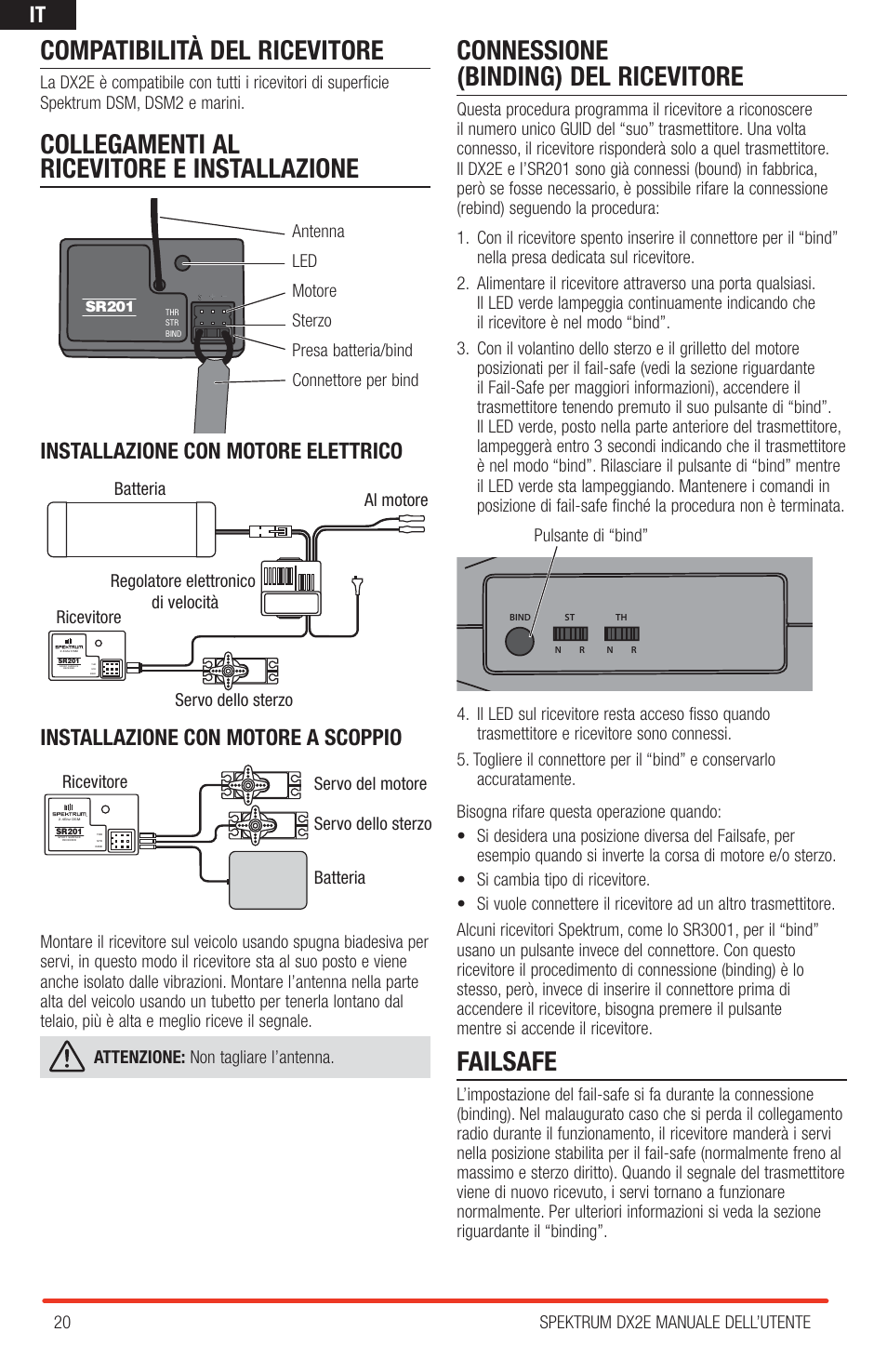 Compatibilità del ricevitore, Collegamenti al ricevitore e installazione, Connessione (binding) del ricevitore | Failsafe, Installazione con motore elettrico, Installazione con motore a scoppio | Spektrum SPM2310 DX2E User Manual | Page 20 / 24
