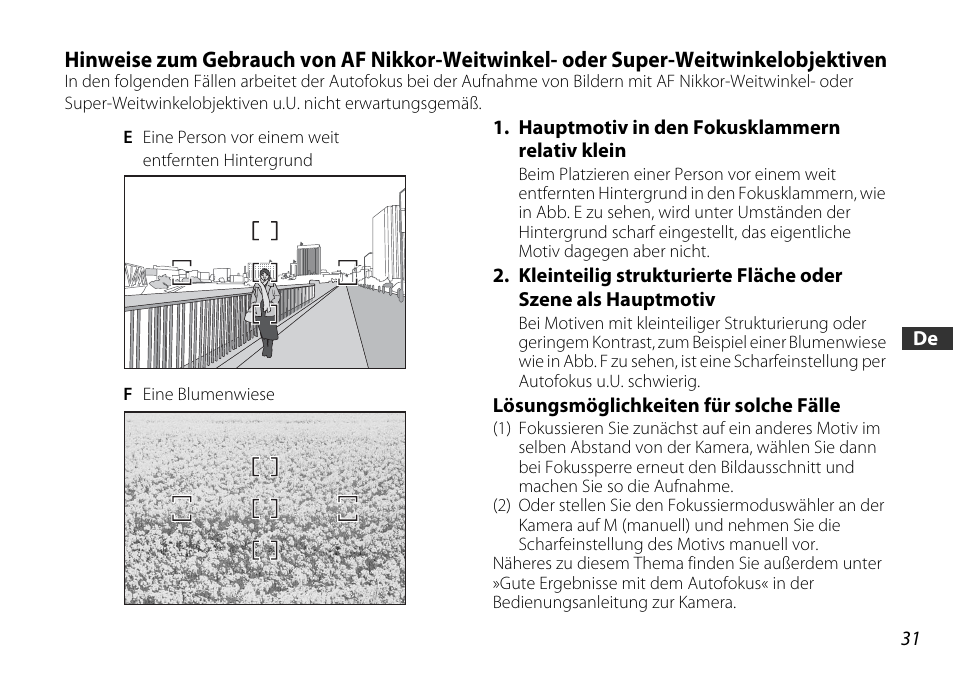 Hauptmotiv in den fokusklammern relativ klein, Lösungsmöglichkeiten für solche fälle | Nikon 16-85mm-f-35-56G-ED-AF-S-VR-DX-Zoom User Manual | Page 31 / 128