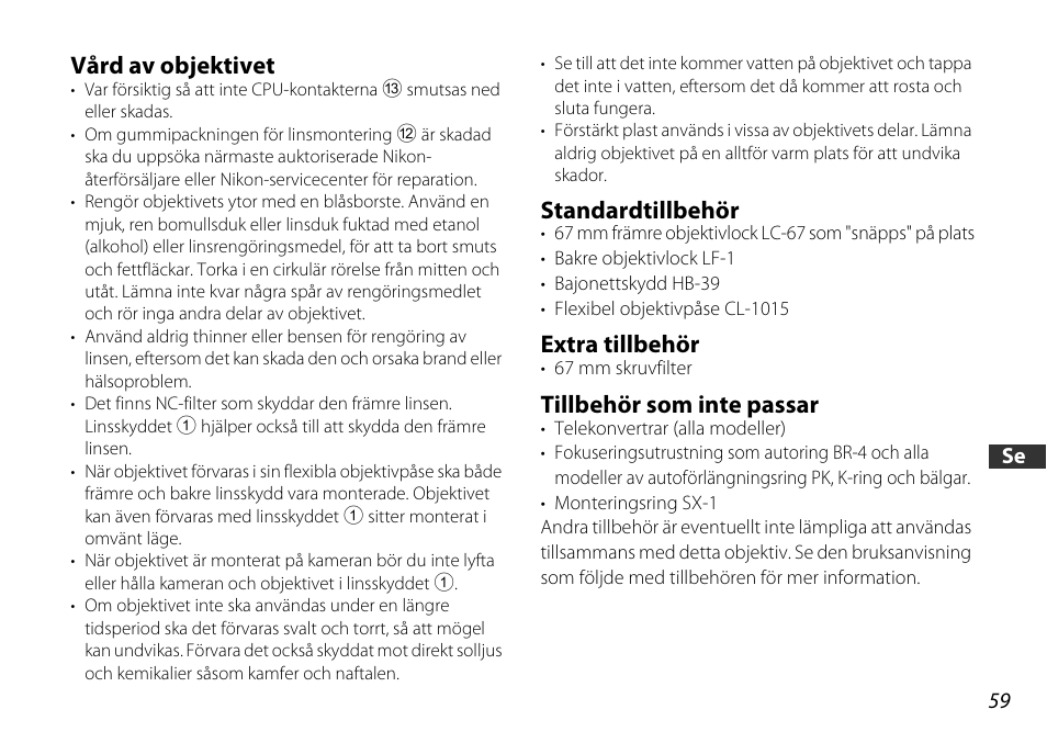 Vård av objektivet, Standardtillbehör, Extra tillbehör | Tillbehör som inte passar, Ing (s. 59), S. 59) | Nikon 16-85mm-f-35-56G-ED-AF-S-VR-DX-Zoom User Manual | Page 59 / 128