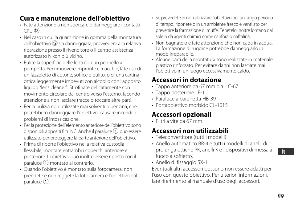 Cura e manutenzione dell’obiettivo, Accessori in dotazione, Accessori opzionali | Accessori non utilizzabili, P. 89), Cpu (p. 89) | Nikon 16-85mm-f-35-56G-ED-AF-S-VR-DX-Zoom User Manual | Page 89 / 128