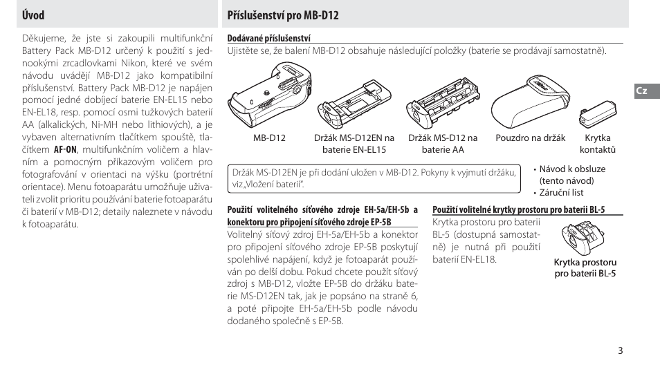 Úvod, Příslušenství pro mb-d12, Dodávané příslušenství | Použití volitelné krytky prostoru pro baterii bl-5, Úvod příslušenství pro mb-d12 | Nikon MB-D12 User Manual | Page 147 / 244
