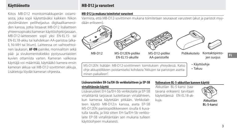 Käyttöönotto, Mb-d12 ja varusteet, Mb-d12 ja mukana toimitetut varusteet | Valinnaisen bl-5-akkutilan kannen käyttö, Käyttöönotto mb-d12 ja varusteet | Nikon MB-D12 User Manual | Page 67 / 244