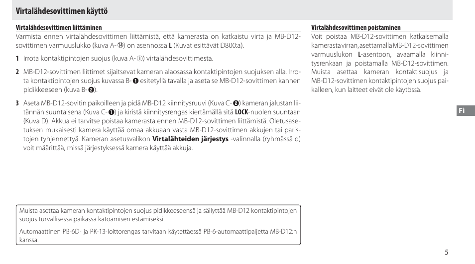 Virtalähdesovittimen käyttö, Virtalähdesovittimen liittäminen, Virtalähdesovittimen poistaminen | Nikon MB-D12 User Manual | Page 69 / 244