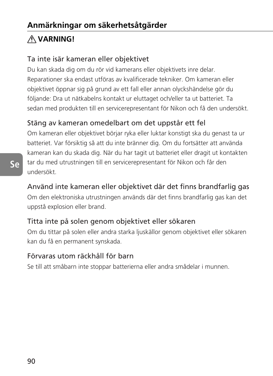 Anmärkningar om säkerhetsåtgärder | Nikon 500mm-f4G-ED-AF-S-VR-Nikkor User Manual | Page 90 / 224
