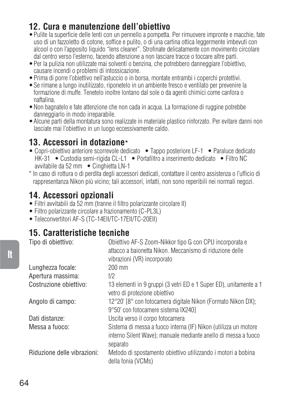 Cura e manutenzione dell’obiettivo, Accessori in dotazione, Accessori opzionali | Caratteristiche tecniche | Nikon 200mm-f-2G-IF-ED-AF-S-VR-Nikkor User Manual | Page 64 / 88