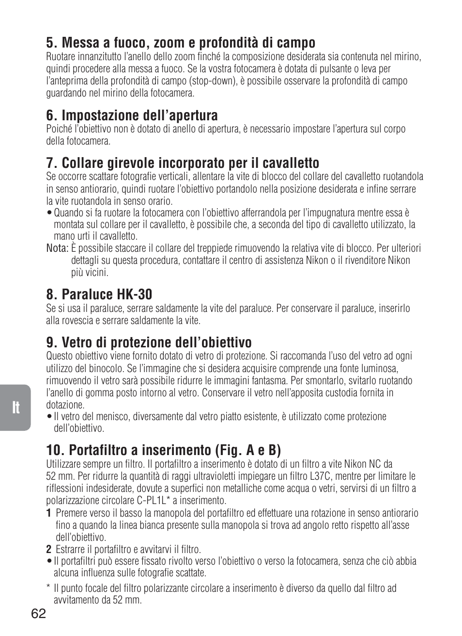Messa a fuoco, zoom e profondità di campo, Impostazione dell’apertura, Collare girevole incorporato per il cavalletto | Paraluce hk-30, Vetro di protezione dell’obiettivo, Portafiltro a inserimento (fig. a e b) | Nikon 200-400mm-f-4G-ED-IF-AF-S-VR-Zoom User Manual | Page 62 / 87