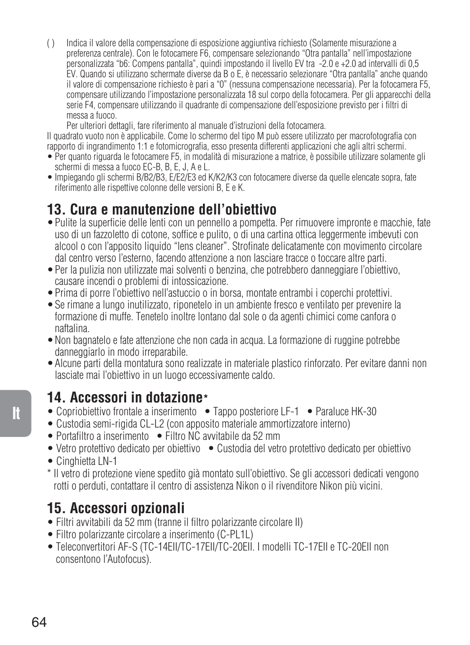Cura e manutenzione dell’obiettivo, Accessori in dotazione, Accessori opzionali | Nikon 200-400mm-f-4G-ED-IF-AF-S-VR-Zoom User Manual | Page 64 / 87