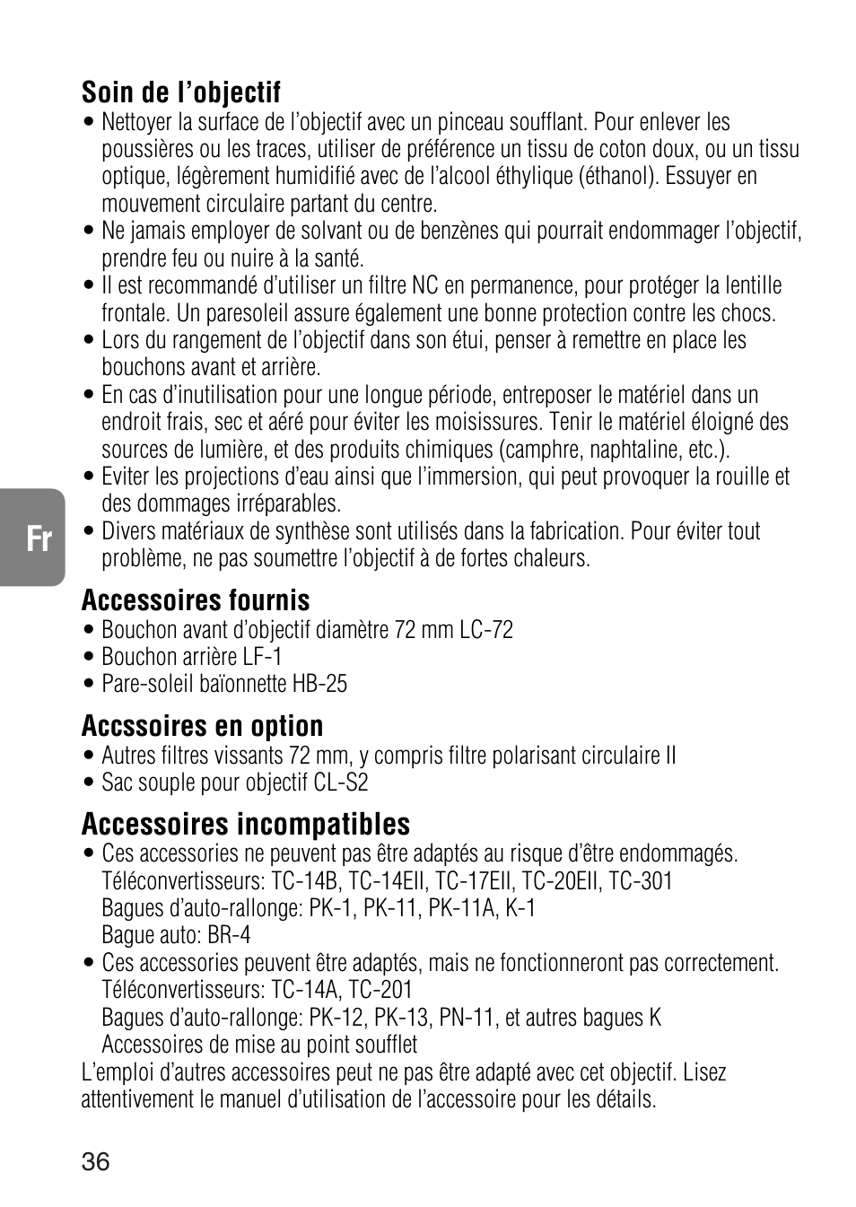 Accessoires incompatibles, Soin de l’objectif, Accessoires fournis | Accssoires en option | Nikon 24-120mm-f-35-56G-ED-IF-AF-S-VR-Zoom User Manual | Page 36 / 71