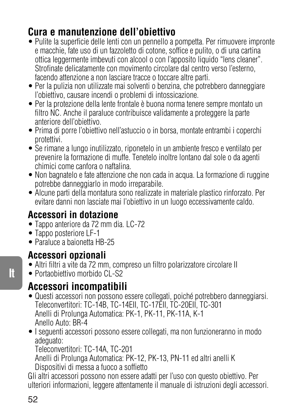 Cura e manutenzione dell’obiettivo, Accessori incompatibili, Accessori in dotazione | Accessori opzionali | Nikon 24-120mm-f-35-56G-ED-IF-AF-S-VR-Zoom User Manual | Page 52 / 71