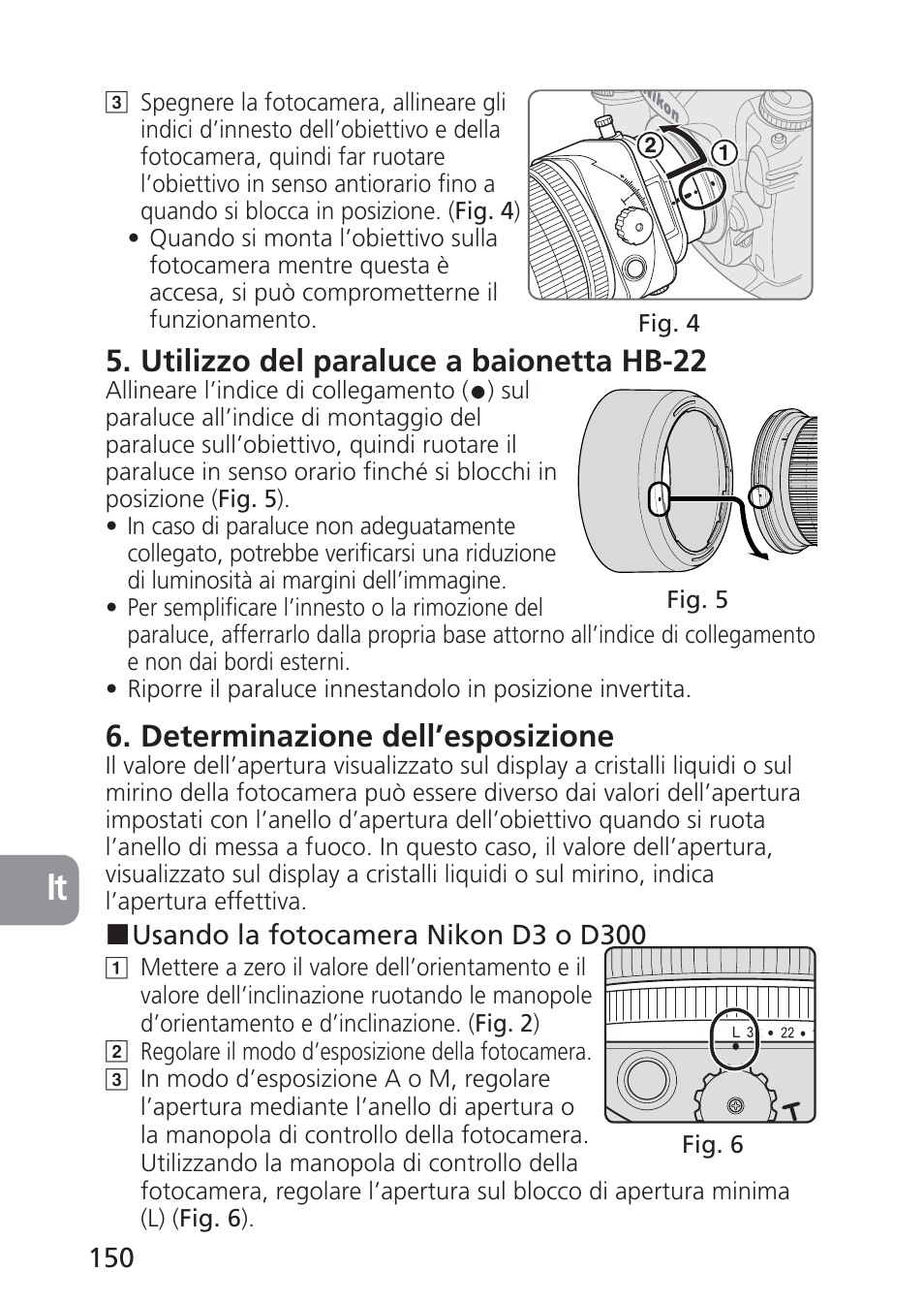 Utilizzo del paraluce a baionetta hb-22, Determinazione dell’esposizione | Nikon 85mm-f-28D-PC-E-Nikkor User Manual | Page 150 / 252