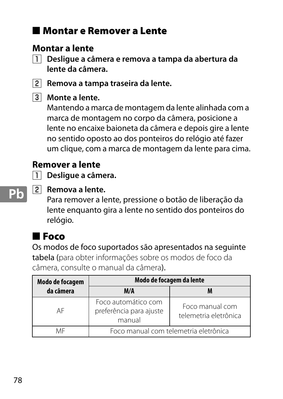 Montar e remover a lente, Montar a lente, Remover a lente | Foco | Nikon 40mm-f-28G-AF-S-DX-Micro-Nikkor User Manual | Page 78 / 168