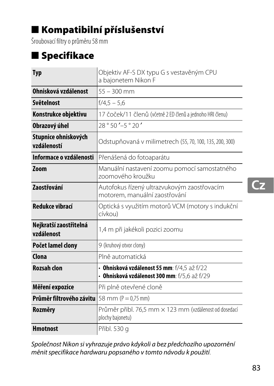 Kompatibilní příslušenství, Specifikace, Jp en de fr es sv ru nl it cz sk ro ua ck ch kr | Nikon 55-300mm-f-45-56G-AF-S-DX-Zoom-Nikkor User Manual | Page 83 / 140