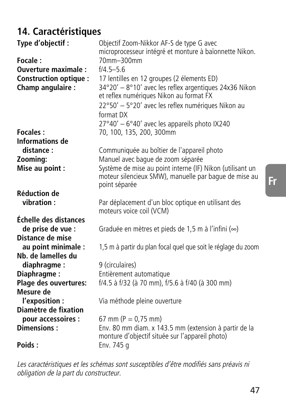Caractéristiques | Nikon 70-300mm-f-45-56G-ED-IF-AF-S-VR-Zoom User Manual | Page 47 / 108