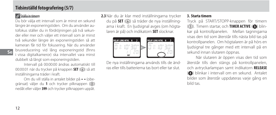 Tidsinställd fotografering (5/7) | Nikon Autre-télécommande User Manual | Page 104 / 236