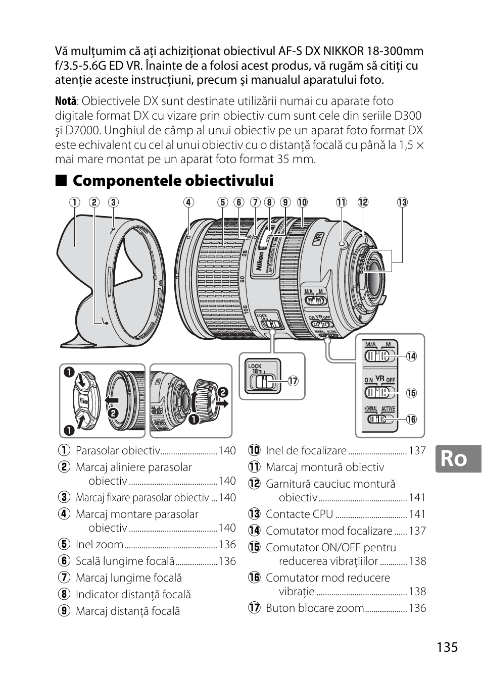 Componentele obiectivului | Nikon 18-300mm-f-35-56G-ED-VR-AF-S-DX-Nikkor User Manual | Page 135 / 200