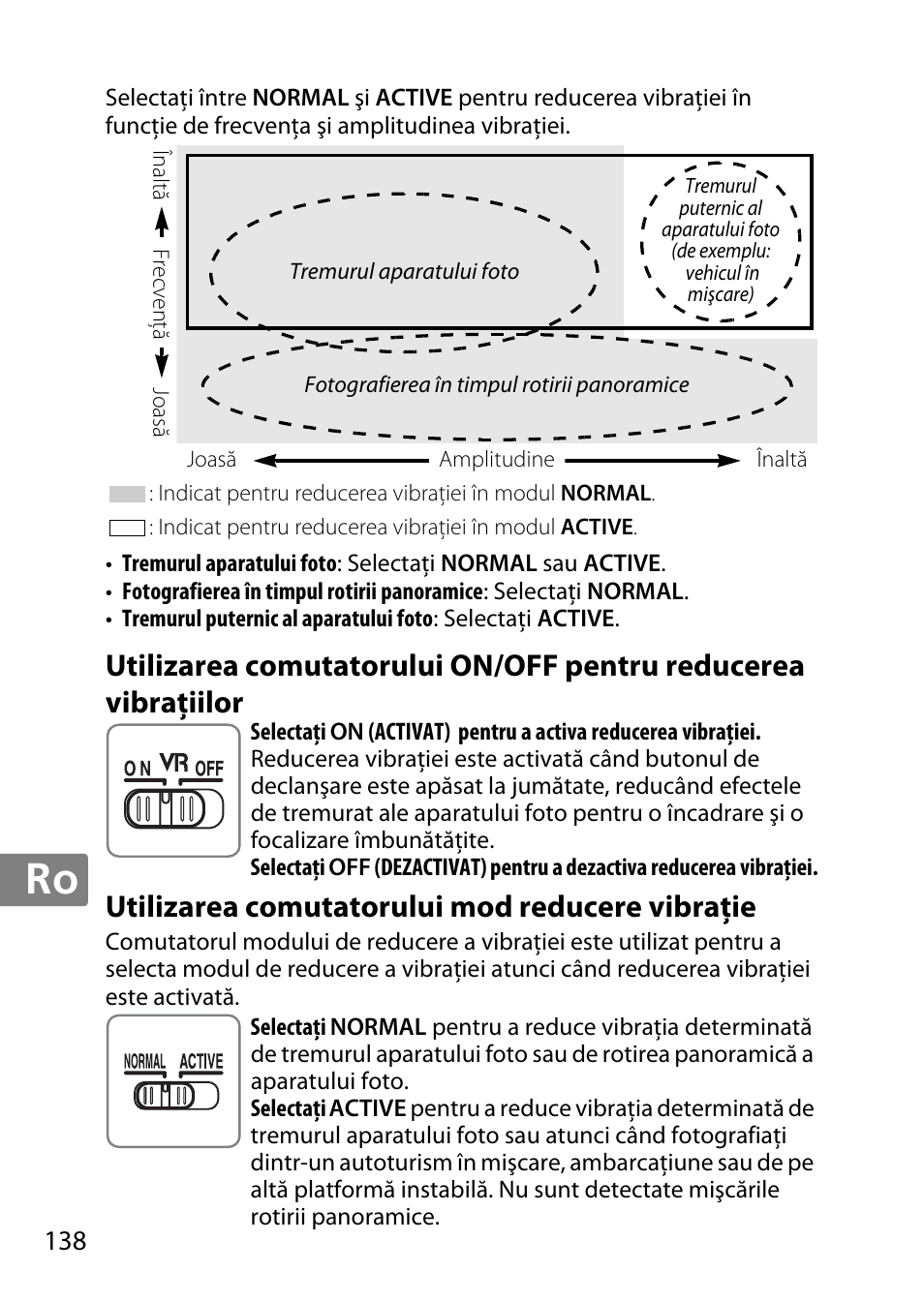 Utilizarea comutatorului mod reducere vibraţie | Nikon 18-300mm-f-35-56G-ED-VR-AF-S-DX-Nikkor User Manual | Page 138 / 200
