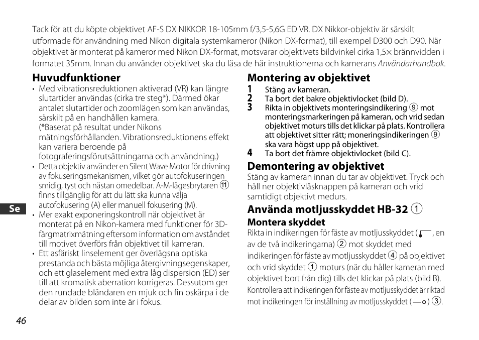 Huvudfunktioner, Montering av objektivet, Demontering av objektivet | Använda motljusskyddet hb-32 1 | Nikon 18-105mm-f-35-56G-ED-AF-S-VR-DX User Manual | Page 46 / 104