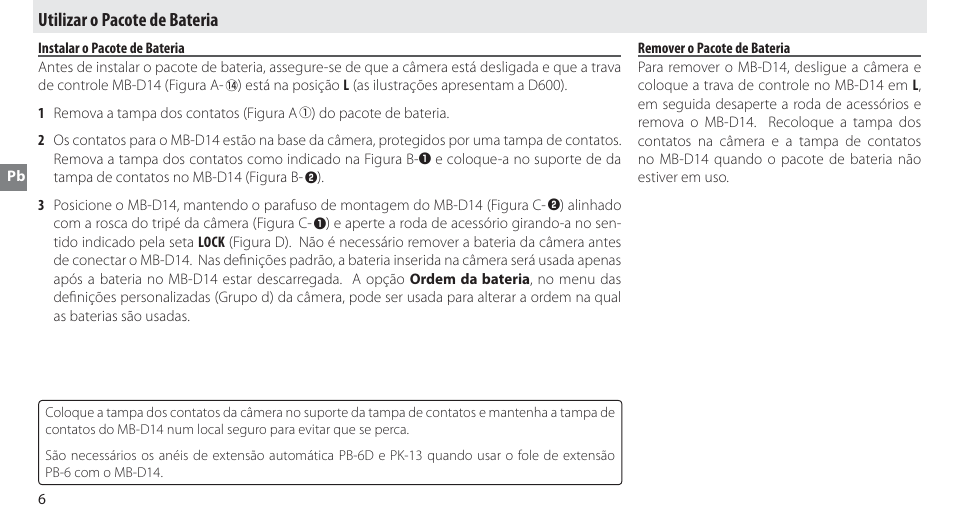 Utilizar o pacote de bateria, Instalar instalar o pacote de bateria, Remover o pacote de bateria | Nikon MB-D14 User Manual | Page 52 / 156