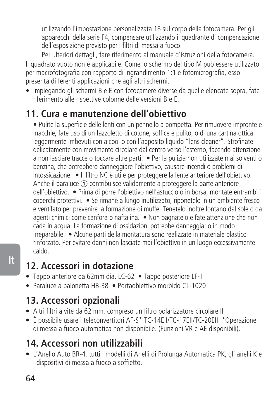 Cura e manutenzione dell’obiettivo, Accessori in dotazione, Accessori opzionali | Accessori non utilizzabili | Nikon 105mm-f-28G-IF-ED-AF-S-VR-Micro-Nikkor User Manual | Page 64 / 88