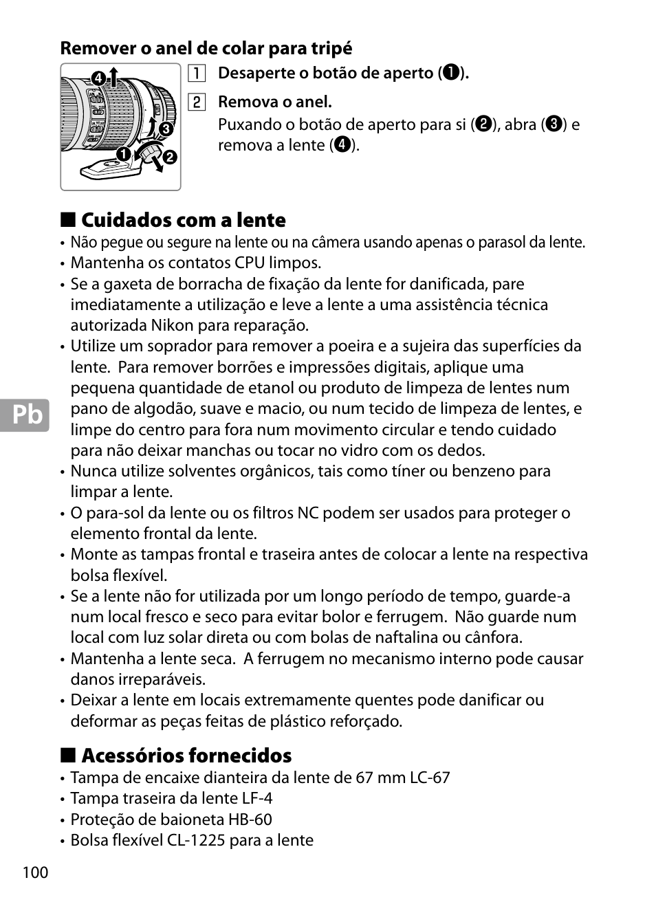 Remover o anel de colar para tripé, Cuidados com a lente, Acessórios fornecidos | Nikon 70-200mm-f4G-ED-AF-S-VR-Zoom-Nikkor User Manual | Page 100 / 220