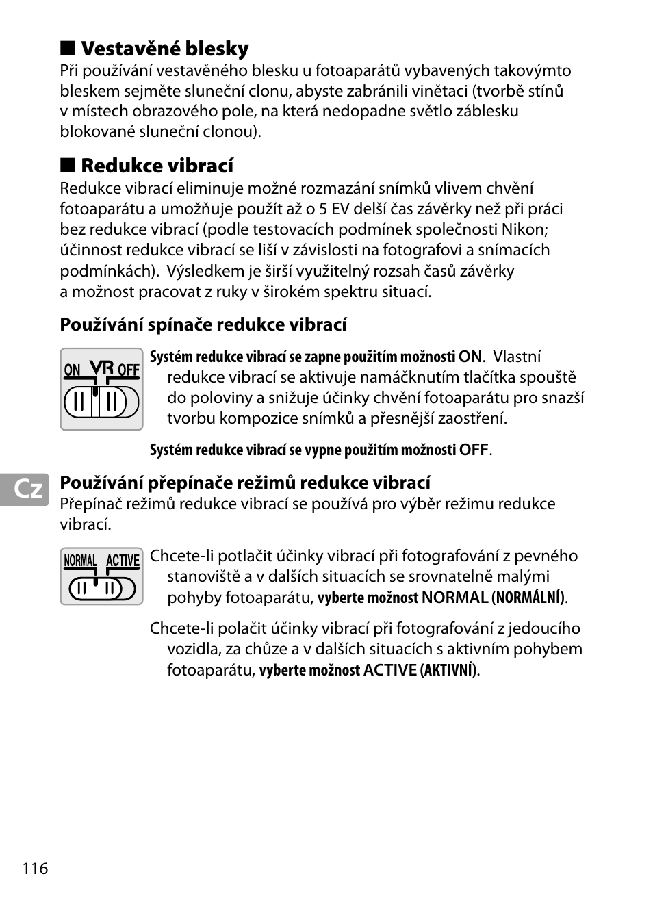 Vestavěné blesky, Redukce vibrací, Používání spínače redukce vibrací | Používání přepínače režimů redukce vibrací | Nikon 70-200mm-f4G-ED-AF-S-VR-Zoom-Nikkor User Manual | Page 116 / 220