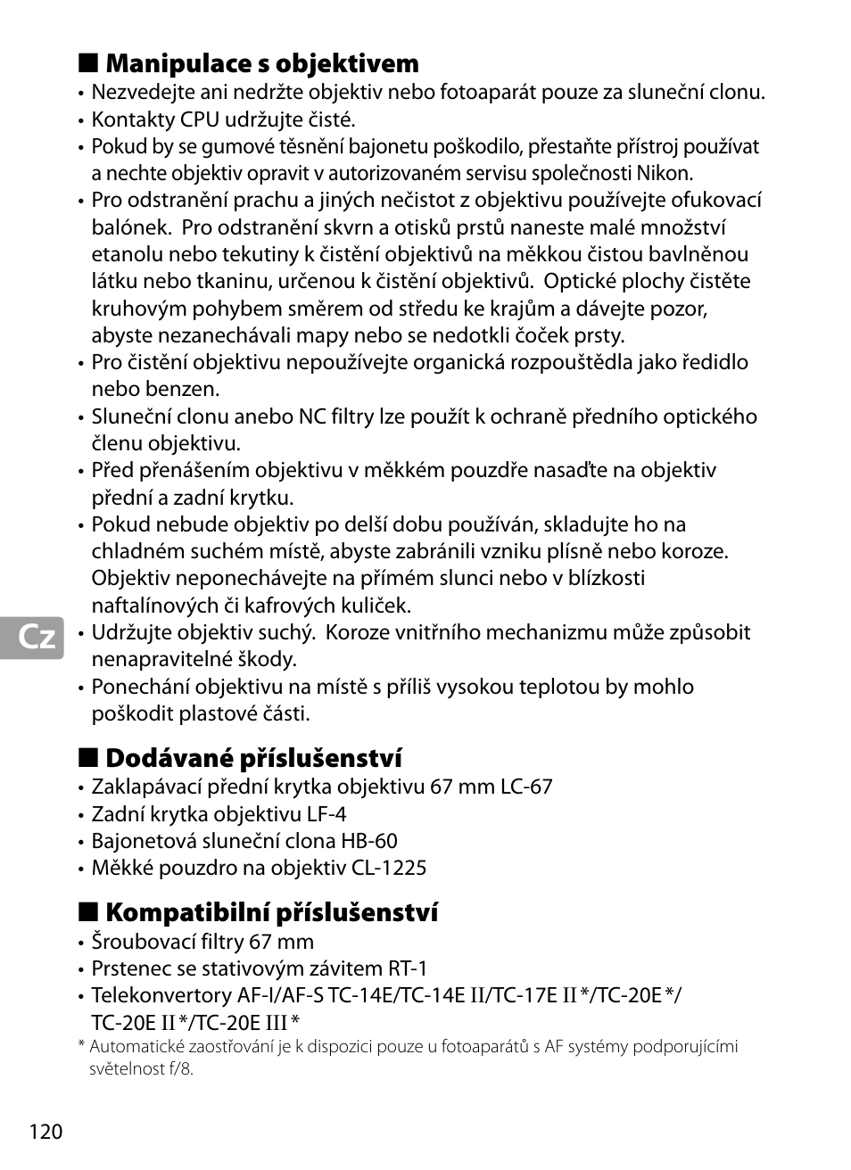 Manipulace s objektivem, Dodávané příslušenství, Kompatibilní příslušenství | Nikon 70-200mm-f4G-ED-AF-S-VR-Zoom-Nikkor User Manual | Page 120 / 220