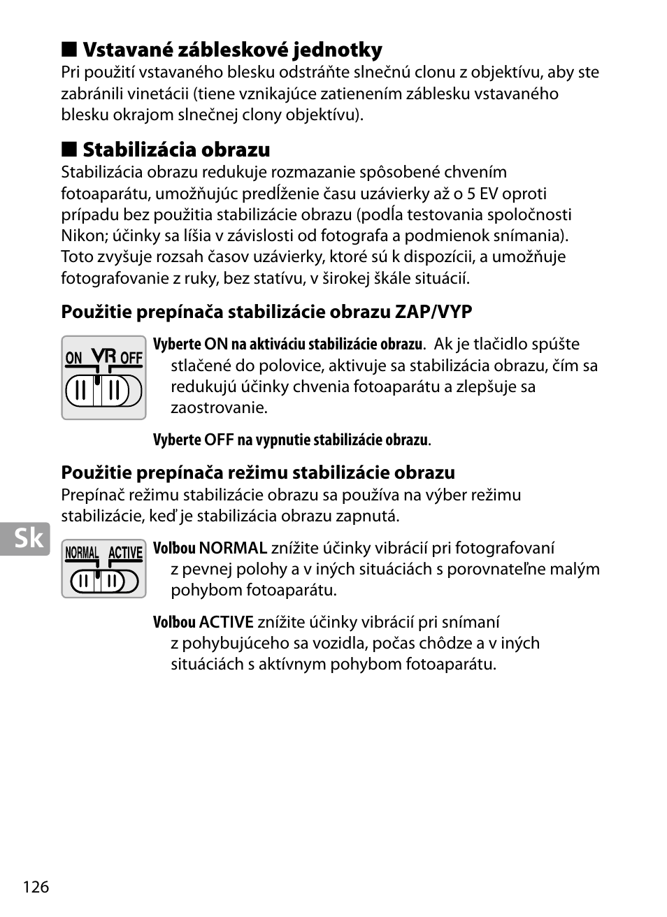 Vstavané zábleskové jednotky, Stabilizácia obrazu, Použitie prepínača stabilizácie obrazu zap/vyp | Použitie prepínača režimu stabilizácie obrazu | Nikon 70-200mm-f4G-ED-AF-S-VR-Zoom-Nikkor User Manual | Page 126 / 220