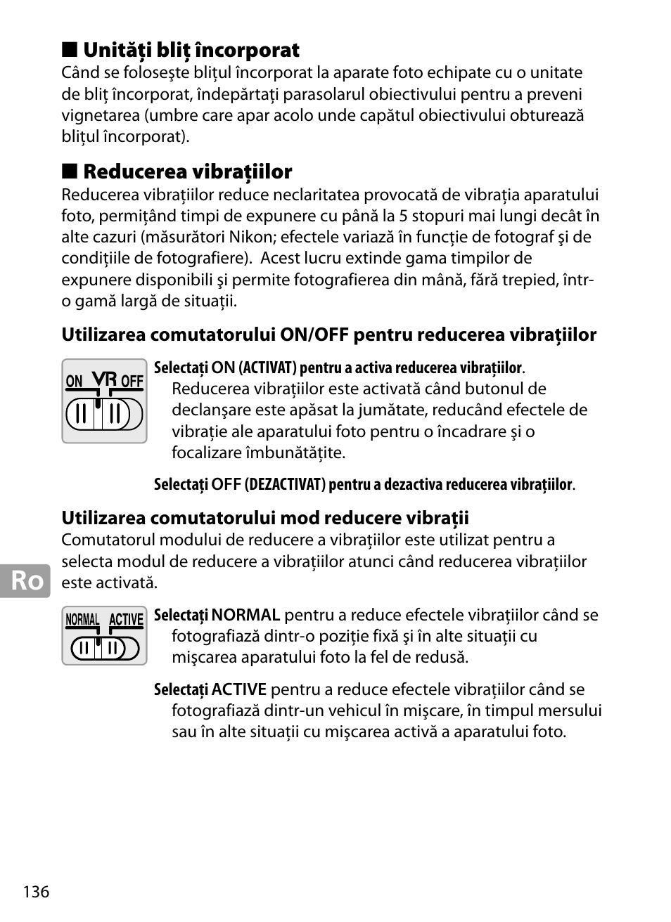 Unităţi bliţ încorporat, Reducerea vibrațiilor, Utilizarea comutatorului mod reducere vibrații | Nikon 70-200mm-f4G-ED-AF-S-VR-Zoom-Nikkor User Manual | Page 136 / 220