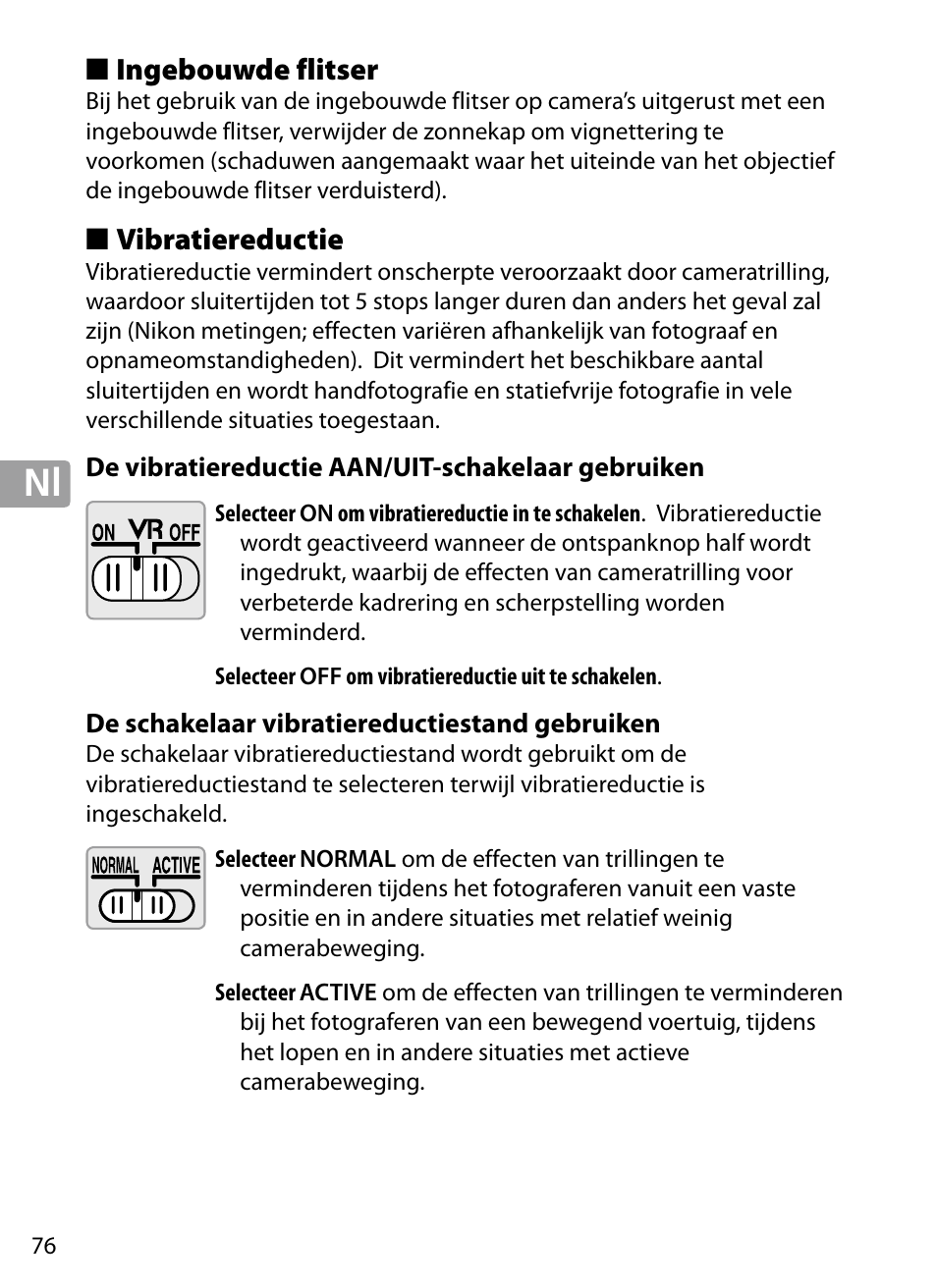 Ingebouwde flitser, Vibratiereductie, De vibratiereductie aan/uit-schakelaar gebruiken | De schakelaar vibratiereductiestand gebruiken | Nikon 70-200mm-f4G-ED-AF-S-VR-Zoom-Nikkor User Manual | Page 76 / 220