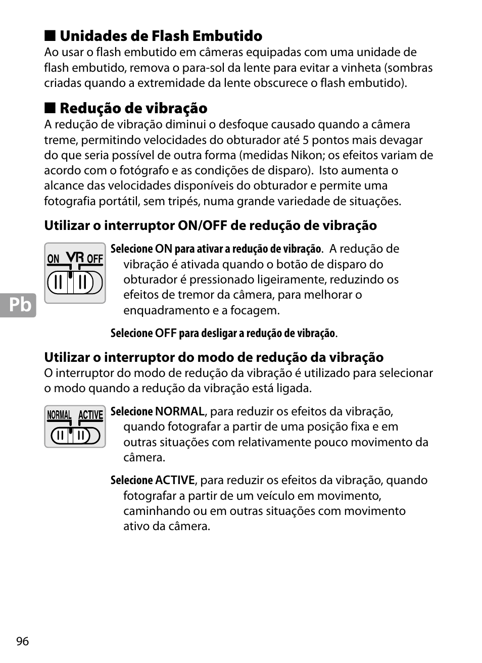 Unidades de flash embutido, Redução de vibração | Nikon 70-200mm-f4G-ED-AF-S-VR-Zoom-Nikkor User Manual | Page 96 / 220