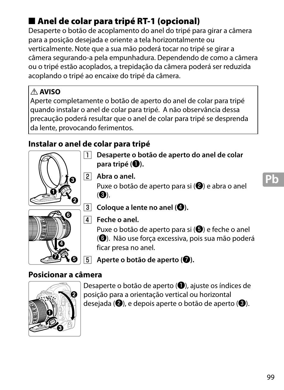 Anel de colar para tripé rt‑1 (opcional), Instalar o anel de colar para tripé, Posicionar a câmera | Anel de colar para tripé rt-1 (opcional) | Nikon 70-200mm-f4G-ED-AF-S-VR-Zoom-Nikkor User Manual | Page 99 / 220
