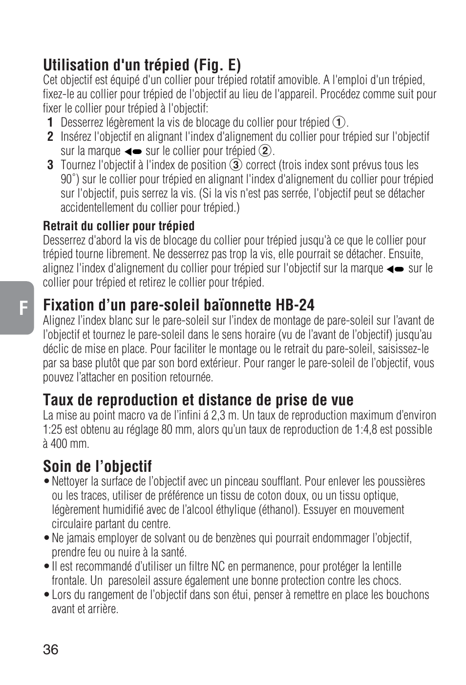 Utilisation d'un trépied (fig. e), Fixation d’un pare-soleil baïonnette hb-24, Taux de reproduction et distance de prise de vue | Soin de l’objectif | Nikon 80-400mm-f-45-56D-ED-AF-VR-Zoom-Nikkor User Manual | Page 36 / 72
