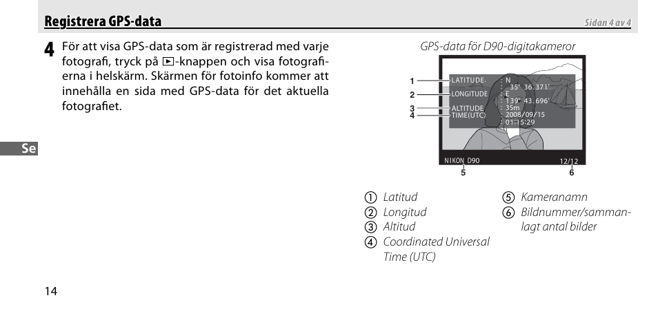 Registrera gps-data registrera gps-data | Nikon GP-1-DSLR User Manual | Page 106 / 418