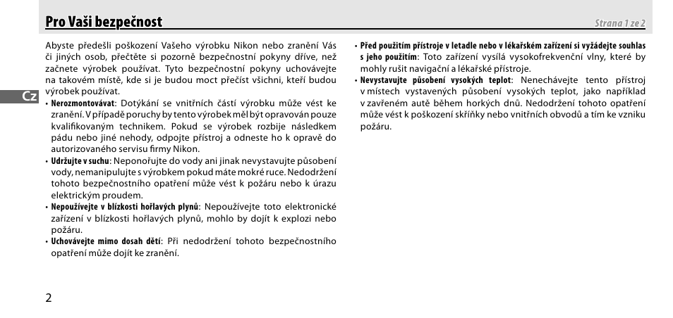 Pro vaši bezpečnost, Pro vaši bezpečnost pro vaši bezpečnost | Nikon GP-1-DSLR User Manual | Page 256 / 418