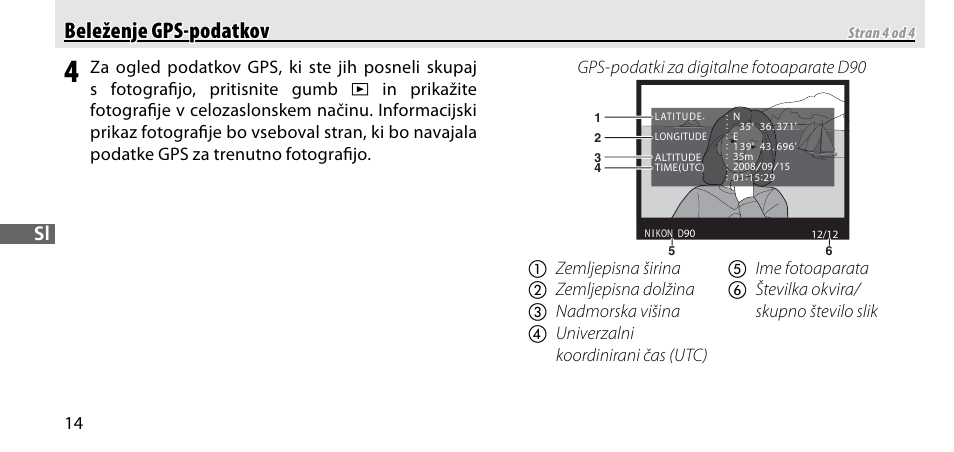 Beleženje gps-podatkov beleženje gps-podatkov | Nikon GP-1-DSLR User Manual | Page 322 / 418