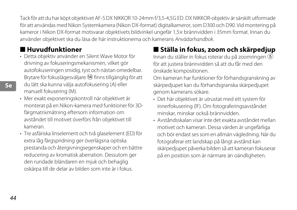 Huvudfunktioner, Ställa in fokus, zoom och skärpedjup, Zoomring (s. 44) | S. 44) | Nikon 10-24mm-f-35-45G-ED-AF-S-DX-Zoom-Nikko User Manual | Page 44 / 120