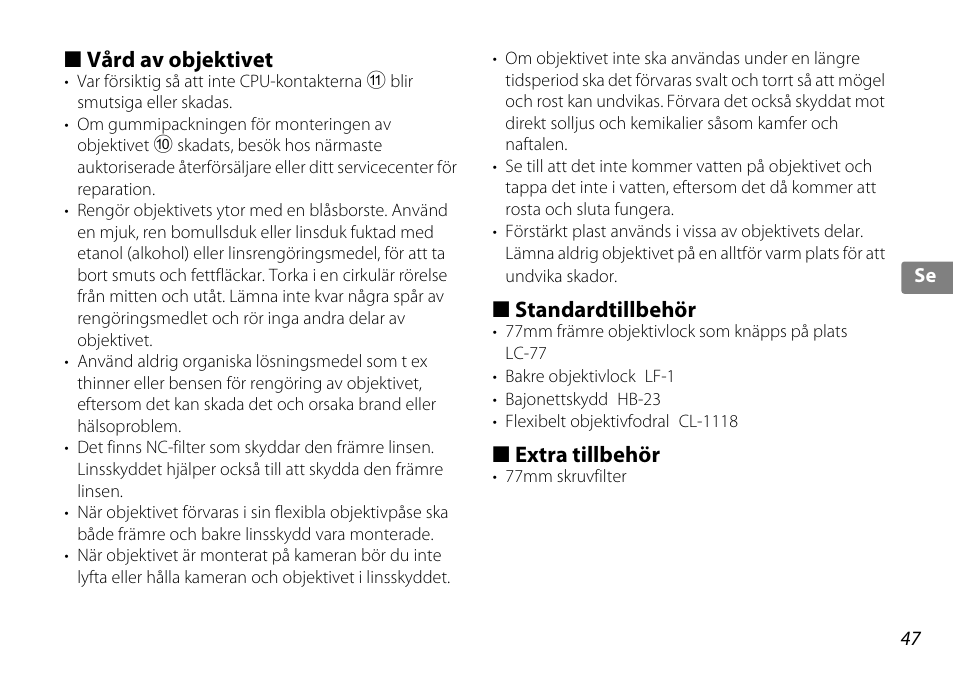 Vård av objektivet, Standardtillbehör, Extra tillbehör | Ktiv (s. 47), Ter (s. 47) | Nikon 10-24mm-f-35-45G-ED-AF-S-DX-Zoom-Nikko User Manual | Page 47 / 120