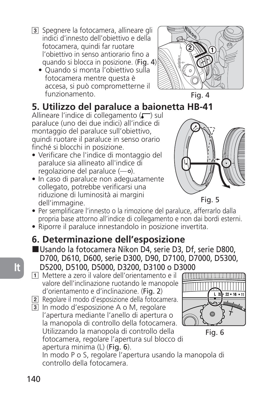 Utilizzo del paraluce a baionetta hb-41, Determinazione dell’esposizione | Nikon 24mm-f-35D-PC-E-Nikkor User Manual | Page 140 / 236