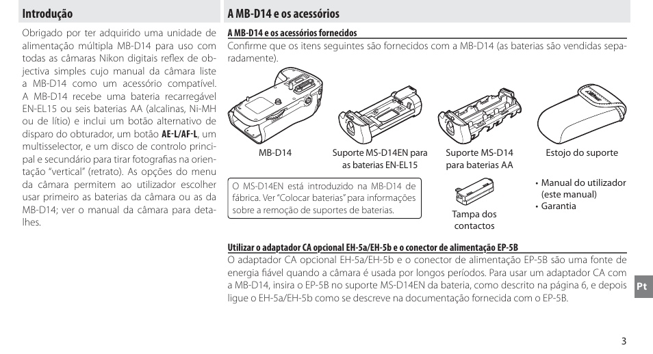 Introdução, A mb-d14 e os acessórios, A mb-d14 e os acessórios fornecidos | Introdução a mb-d14 e os acessórios | Nikon MB-D14 User Manual | Page 107 / 244